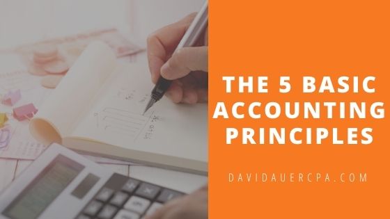The 5 Basic Accounting Principles