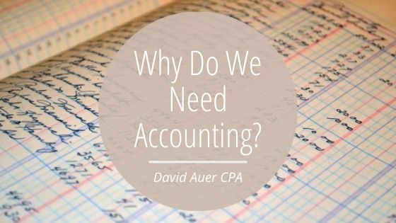 Why Do We Need Accounting?